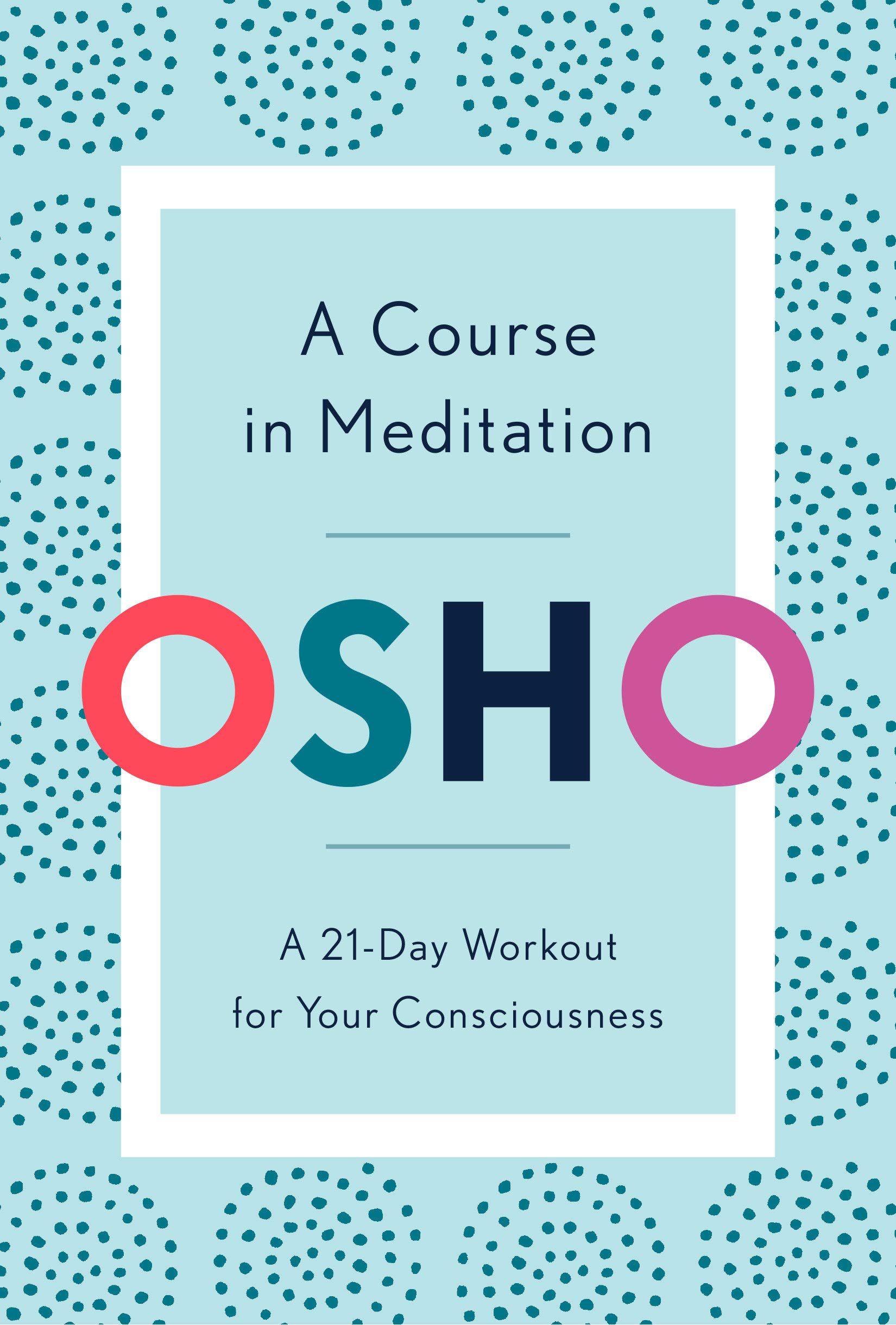 Book cover of A Course in Meditation by Osho : Chandra Mohan Jain Book cover of A Course in Meditation by Osho : Chandra Mohan Jain